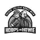 TALKIN' COLLEGE HOOPS WITH HOOPS AND HOWIE