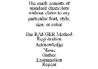 THE RANGER METHOD: REGISTRATION ACKNOWLEDGE NAME GATHER EXAMINATION REPEAT