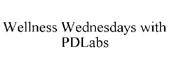 WELLNESS WEDNESDAYS WITH PDLABS