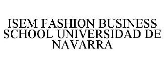 ISEM FASHION BUSINESS SCHOOL UNIVERSIDADDE NAVARRA