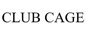 CLUB CAGE