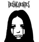 DELINCUENTES