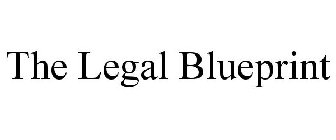 THE LEGAL BLUEPRINT