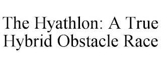 THE HYATHLON: A TRUE HYBRID OBSTACLE RACE