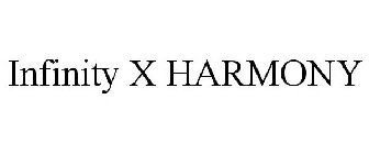 INFINITY X HARMONY