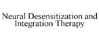 NEURAL DESENSITIZATION AND INTEGRATION THERAPY