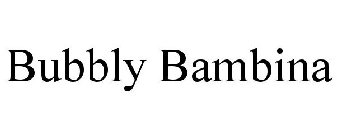 BUBBLY BAMBINA