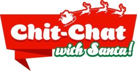 CHIT-CHAT WITH SANTA!