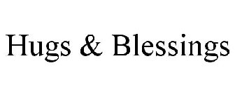 HUGS & BLESSINGS