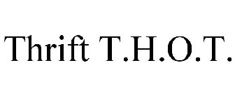 THRIFT T.H.O.T.