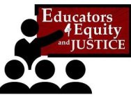 EDUCATORS 4 EQUITY AND JUSTICE