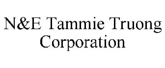 N&E TAMMIE TRUONG CORPORATION