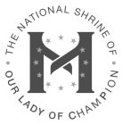 M · THE NATIONAL SHRINE OF · OUR LADY OF CHAMPION