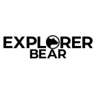 EXPLORER BEAR