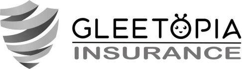 GLEETOPIA INSURANCE