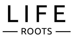 LIFE ROOTS