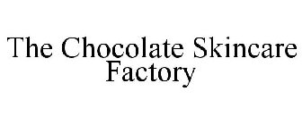 THE CHOCOLATE SKINCARE FACTORY
