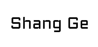 SHANG GE