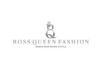 BQ BOSS QUEEN FASHION MAKING BOSS MOVES IN STYLE