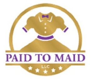 PAID TO MAID LLC