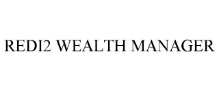 REDI2 WEALTH MANAGER
