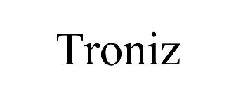 TRONIZ