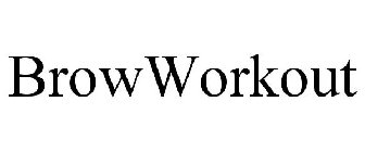 BROWWORKOUT