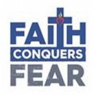 FAITH CONQUERS FEAR