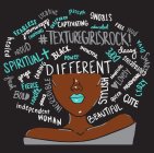 FEARLESS, BLESSED, OUTSPOKEN, CHARMING, EDUCATED, POWER, DOPE, CRAZY, DIVA, LEADER, FIERCE, SPIRITUAL, CREATIVE, LOUD, PROUD, INCREDIBLE, BOLD, FRESH, LOVELY, #TEXTUREGIRLROCK!, SMART, DIFFERENT, BLAC