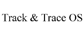 TRACK & TRACE OS