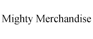 MIGHTY MERCHANDISE