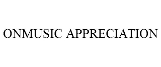 ONMUSIC APPRECIATION