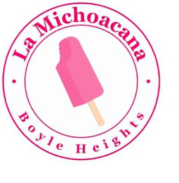 LA MICHOACANA BOYLE HEIGHTS