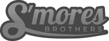 S'MORES BROTHERS