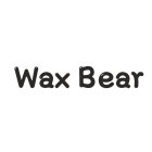WAX BEAR