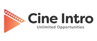 CINE INTRO UNLIMITED OPPORTUNITIES