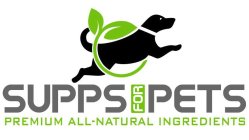 SUPPS FOR PETS PREMIUM ALL-NATURAL INGREDIENTS
