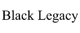 BLACK LEGACY