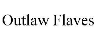 OUTLAW FLAVES