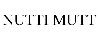 NUTTI MUTT