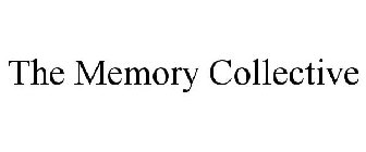 THE MEMORY COLLECTIVE