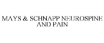 MAYS & SCHNAPP NEUROSPINE AND PAIN