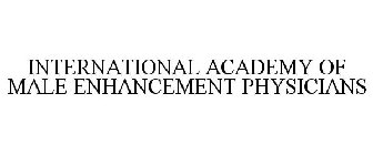 INTERNATIONAL ACADEMY OF MALE ENHANCEMENT PHYSICIANS