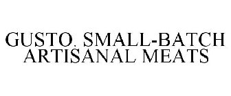 GUSTO. SMALL-BATCH ARTISANAL MEATS