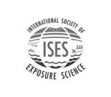 ISES INTERNATIONAL SOCIETY OF EXPOSURE SCIENCE
