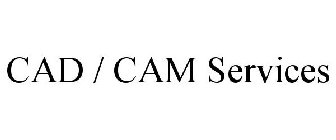 CAD / CAM SERVICES