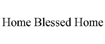 HOME BLESSED HOME