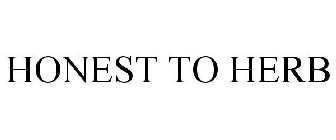 HONEST TO HERB