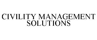 CIVILITY MANAGEMENT SOLUTIONS