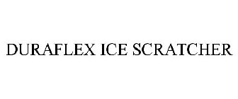 DURAFLEX ICE SCRATCHER
